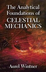Analytical Foundations of Celestial Mechanics цена и информация | Энциклопедии, справочники | 220.lv