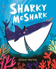 Sharky McShark and the Teensy Wee Crab Illustrated edition cena un informācija | Grāmatas mazuļiem | 220.lv