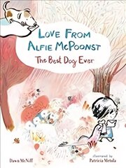 Love from Alfie McPoonst, The Best Dog Ever цена и информация | Книги для малышей | 220.lv