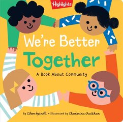 We're Better Together: A Book About Community cena un informācija | Grāmatas mazuļiem | 220.lv