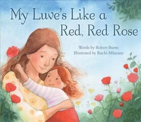 My Luve's Like a Red, Red Rose цена и информация | Книги для малышей | 220.lv