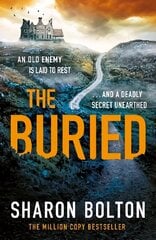 Buried: A chilling, haunting crime thriller from Richard & Judy bestseller Sharon Bolton cena un informācija | Fantāzija, fantastikas grāmatas | 220.lv