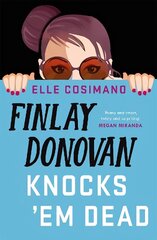 Finlay Donovan Knocks 'Em Dead cena un informācija | Fantāzija, fantastikas grāmatas | 220.lv