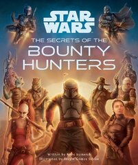 Star Wars: The Secrets of the Bounty Hunters cena un informācija | Fantāzija, fantastikas grāmatas | 220.lv