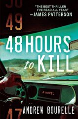 48 Hours To Kill: A Thriller цена и информация | Фантастика, фэнтези | 220.lv