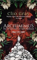 Archimimus: The Life and Times of Lukitt Bachmann цена и информация | Фантастика, фэнтези | 220.lv