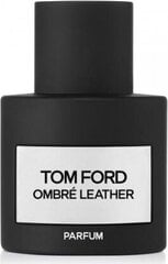 Парфюмерная вода Unisex Tom Ford Ombre Leather Parfum Eau de Parfum, 50 мл  цена и информация | Женские духи | 220.lv