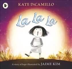 La La La: A Story of Hope цена и информация | Книги для малышей | 220.lv