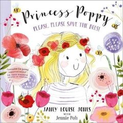 Princess Poppy: Please, please save the bees cena un informācija | Grāmatas mazuļiem | 220.lv