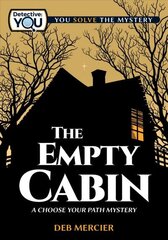 Empty Cabin: A Choose Your Path Mystery cena un informācija | Grāmatas mazuļiem | 220.lv