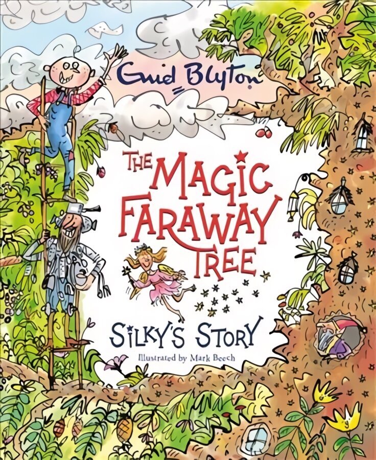 Magic Faraway Tree: Silky's Story cena un informācija | Grāmatas mazuļiem | 220.lv