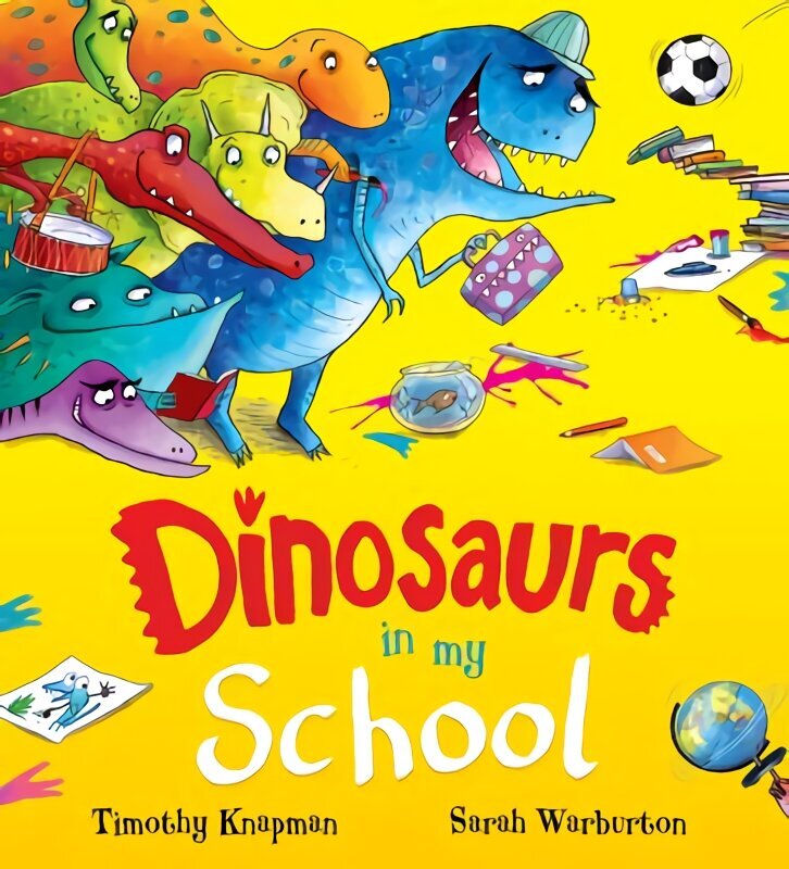 Dinosaurs in My School (NE) цена и информация | Grāmatas mazuļiem | 220.lv