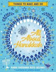 All About Hanukkah: Things to Make and Do цена и информация | Книги для малышей | 220.lv