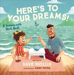 Here's to Your Dreams!: A Teatime with Noah Book cena un informācija | Grāmatas mazuļiem | 220.lv