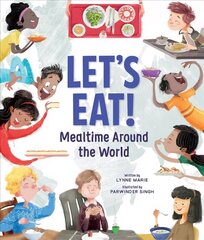 Let's Eat!: Mealtime Around the World цена и информация | Книги для малышей | 220.lv