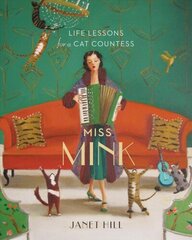 Miss Mink: Life Lessons for a Cat Countess cena un informācija | Grāmatas mazuļiem | 220.lv