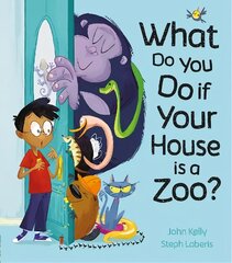 What Do You Do if Your House is a Zoo? цена и информация | Книги для малышей | 220.lv