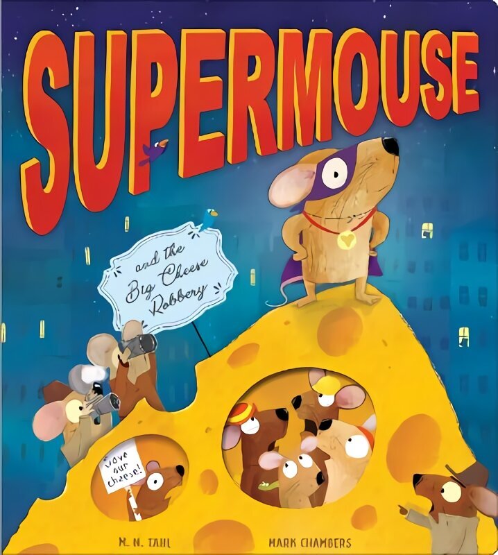 Supermouse and the Big Cheese Robbery cena un informācija | Grāmatas mazuļiem | 220.lv
