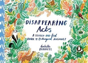 Disappearing Acts: A Search-and-Find Book of Endangered Animals cena un informācija | Grāmatas mazuļiem | 220.lv