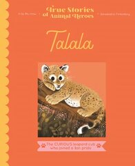 Talala: The curious leopard cub who joined a lion pride cena un informācija | Grāmatas mazuļiem | 220.lv