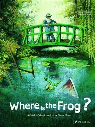 Where is the Frog?: A Children's Book Inspired by Claude Monet цена и информация | Grāmatas mazuļiem | 220.lv