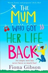 Mum Who Got Her Life Back: The Laugh out Loud Romantic Comedy You Need to Read in 2019 цена и информация | Фантастика, фэнтези | 220.lv