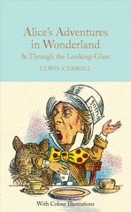 Alice's Adventures in Wonderland and Through the Looking-Glass: Colour Illustrations New Edition cena un informācija | Fantāzija, fantastikas grāmatas | 220.lv