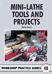 Mini-lathe Tools and Projects cena un informācija | Mākslas grāmatas | 220.lv
