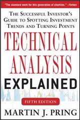 Technical Analysis Explained, Fifth Edition: The Successful Investor's Guide to Spotting Investment Trends and Turning Points 5th edition цена и информация | Самоучители | 220.lv