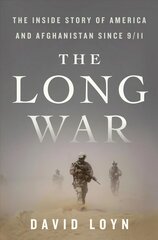 Long War: The Inside Story of America and Afghanistan Since 9/11 cena un informācija | Vēstures grāmatas | 220.lv