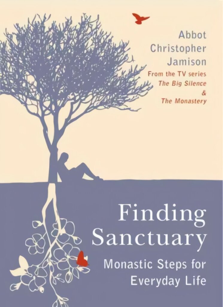 Finding Sanctuary: Monastic steps for Everyday Life New edition cena un informācija | Garīgā literatūra | 220.lv
