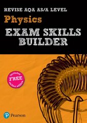 Pearson REVISE AQA A level Physics Exam Skills Builder: for home learning, 2022 and 2023 assessments and exams cena un informācija | Ekonomikas grāmatas | 220.lv