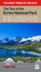 Tour of the Ecrins National Park: GR54 цена и информация | Путеводители, путешествия | 220.lv