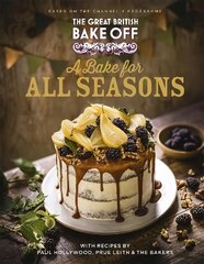 Great British Bake Off: A Bake for all Seasons: The official 2021 Great British Bake Off book cena un informācija | Pavārgrāmatas | 220.lv