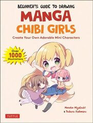 Beginner's Guide to Drawing Manga Chibi Girls: Create Your Own Adorable Mini Characters (Over 1,000 Illustrations) cena un informācija | Komiksi | 220.lv