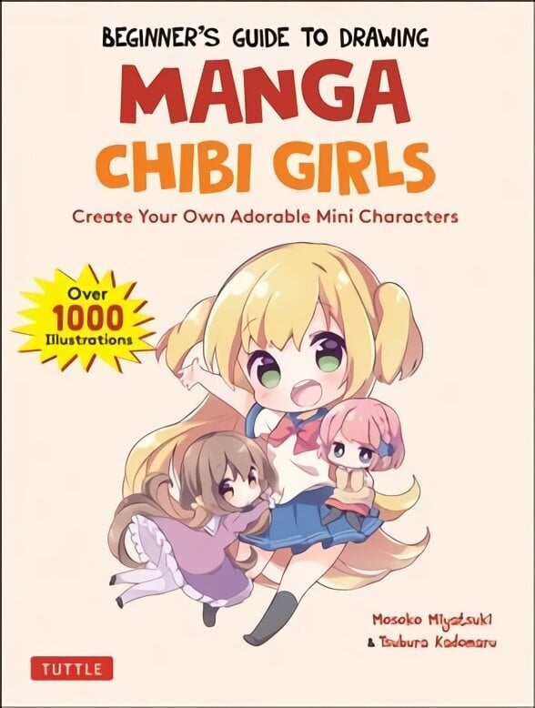 Beginner's Guide to Drawing Manga Chibi Girls: Create Your Own Adorable Mini Characters (Over 1,000 Illustrations) цена и информация | Komiksi | 220.lv