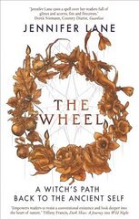 Wheel: A Witch's Path Back to the Ancient Self цена и информация | Самоучители | 220.lv