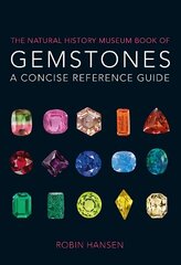 Natural History Museum Book of Gemstones: A concise reference guide цена и информация | Энциклопедии, справочники | 220.lv