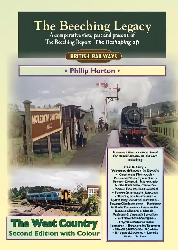Beeching Legacy: The West Country 2nd Revised edition cena un informācija | Ceļojumu apraksti, ceļveži | 220.lv
