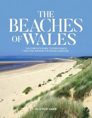 Beaches of Wales: The complete guide to every beach and cove around the Welsh coastline цена и информация | Путеводители, путешествия | 220.lv