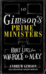 Gimson's Prime Ministers: Brief Lives from Walpole to Johnson цена и информация | Исторические книги | 220.lv