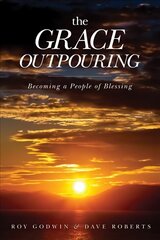 Grace Outpouring: Becoming a People of Blessing cena un informācija | Garīgā literatūra | 220.lv