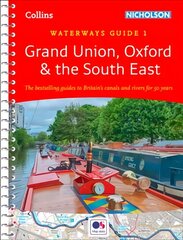 Grand Union, Oxford and the South East: For Everyone with an Interest in Britain's Canals and Rivers New edition цена и информация | Путеводители, путешествия | 220.lv