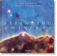 Expanding Universe. The Hubble Space Telescope Multilingual edition cena un informācija | Grāmatas par fotografēšanu | 220.lv