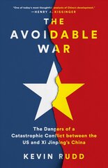 The Avoidable War: The Dangers of a Catastrophic Conflict between the US and Xi Jinping's China cena un informācija | Sociālo zinātņu grāmatas | 220.lv