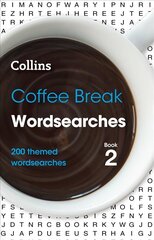 Coffee Break Wordsearches Book 2: 200 Themed Wordsearches cena un informācija | Grāmatas par veselīgu dzīvesveidu un uzturu | 220.lv