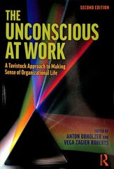 Unconscious at Work: A Tavistock Approach to Making Sense of Organizational Life 2nd edition cena un informācija | Sociālo zinātņu grāmatas | 220.lv