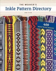 Weaver's Inkle Pattern Directory: 400 Warp-Faced Weaves cena un informācija | Grāmatas par veselīgu dzīvesveidu un uzturu | 220.lv