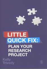 Plan Your Research Project: Little Quick Fix cena un informācija | Enciklopēdijas, uzziņu literatūra | 220.lv