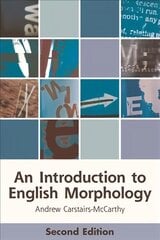 Introduction to English Morphology: Words and Their Structure (2nd Edition) 2nd ed. cena un informācija | Svešvalodu mācību materiāli | 220.lv